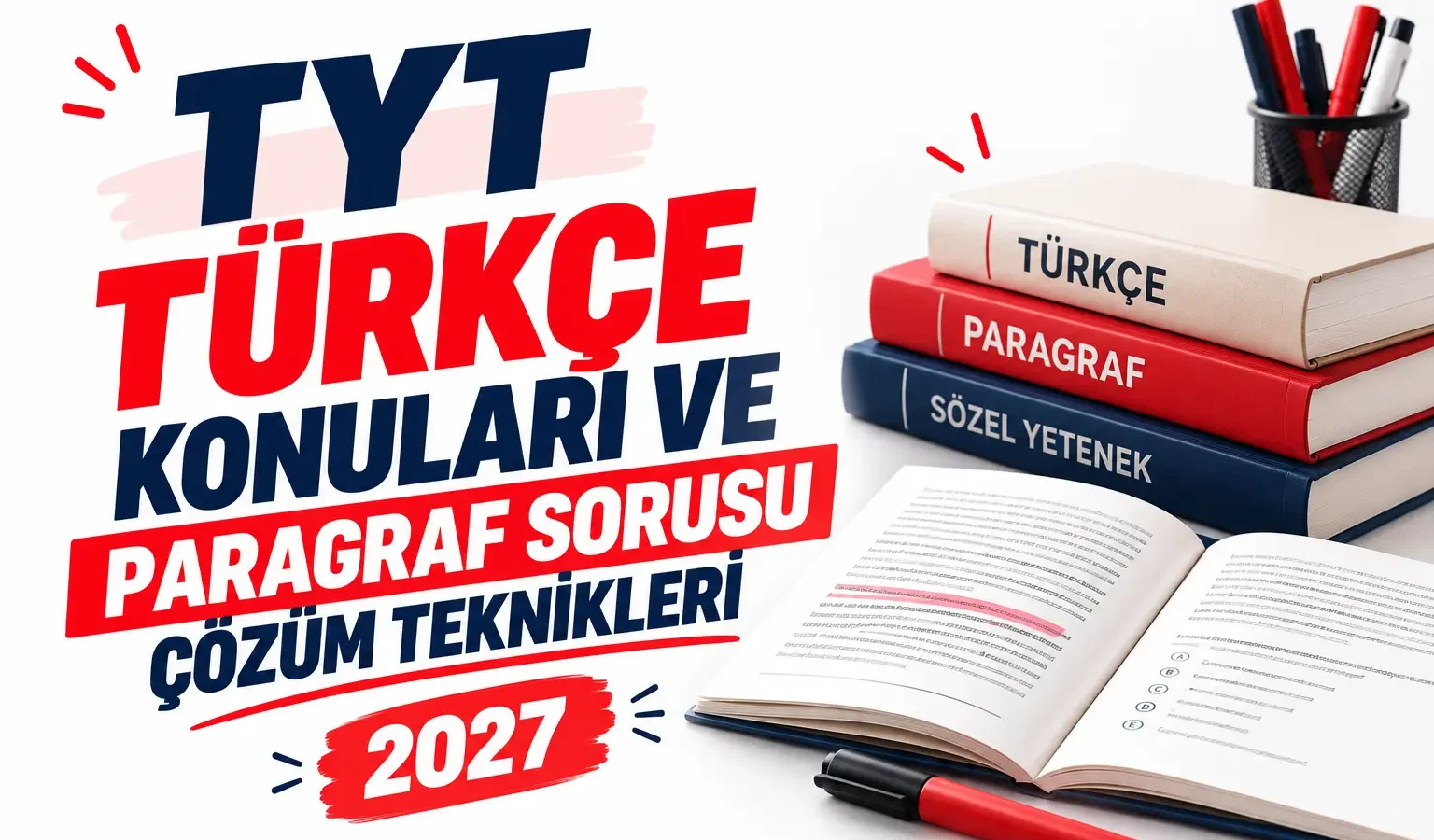 TYT Türkçe Konuları ve Paragraf Sorusu Çözüm Teknikleri 2027