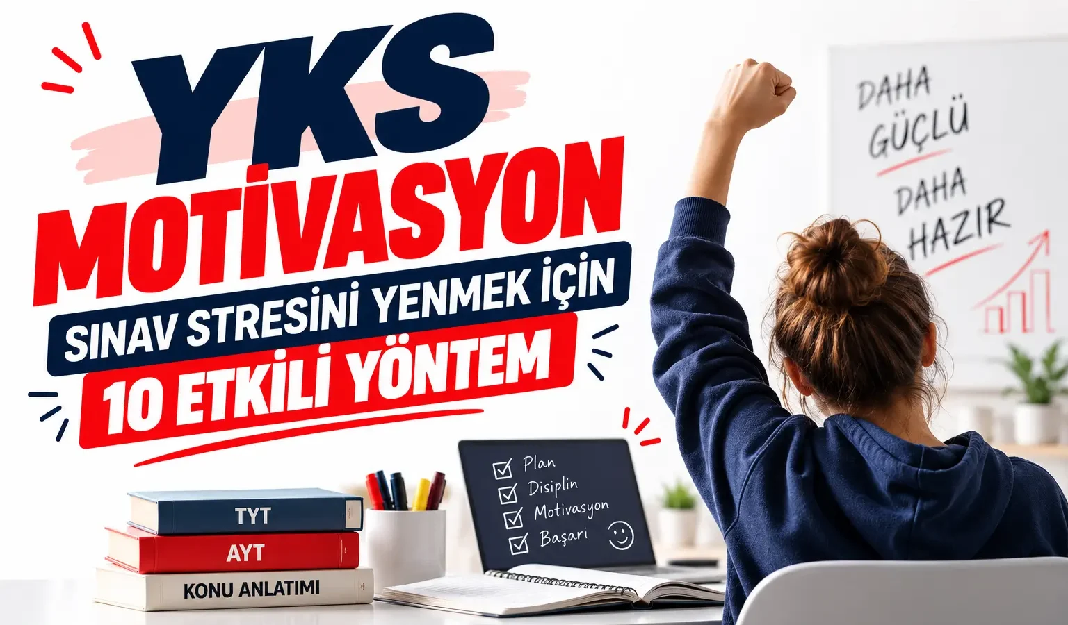 YKS Motivasyon: Sınav Stresini Yenmek İçin 10 Etkili Yöntem