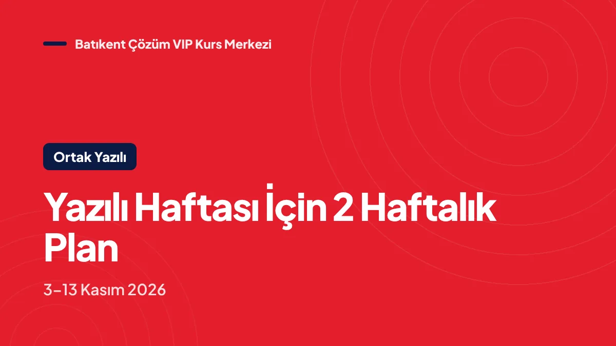 Ortak Yazılı Haftası İçin 2 Haftalık Çalışma Planı (Kasım 2026)